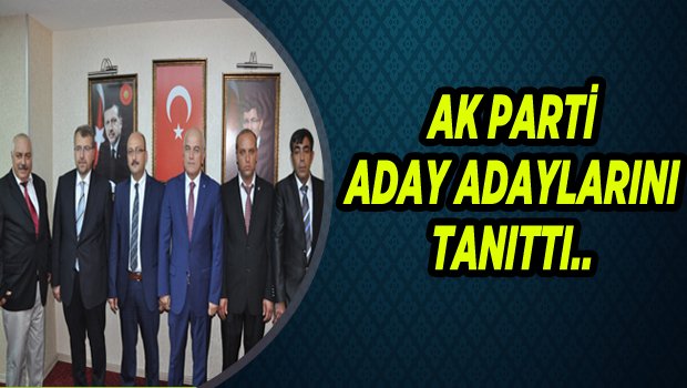 AK PARTİ ADAY ADAYLARINI TANITTI..