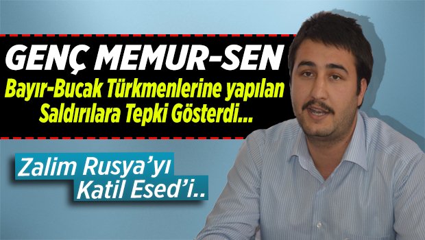 Genç Memur-Sen Türkmenlere Yönelik Yapılan Saldırıları Kınadı