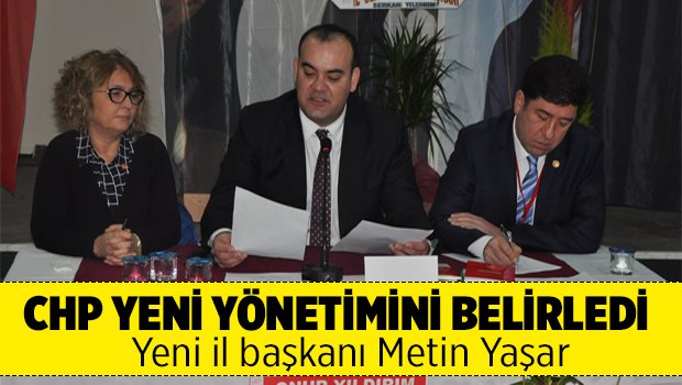 CHP’de yeni il başkanı Metin Yaşar