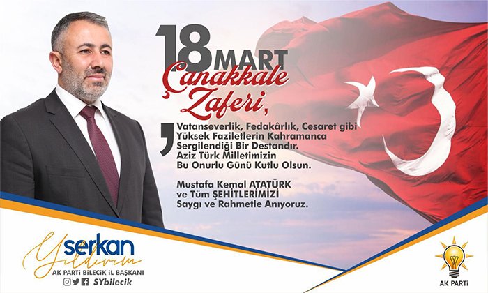AK Parti Bilecik İl Başkanı Serkan Yıldırım’ın 18 Mart Mesajı