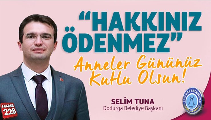 Dodurga Belediye Başkanı Selim Tuna’nın Anneler Günü Mesajı
