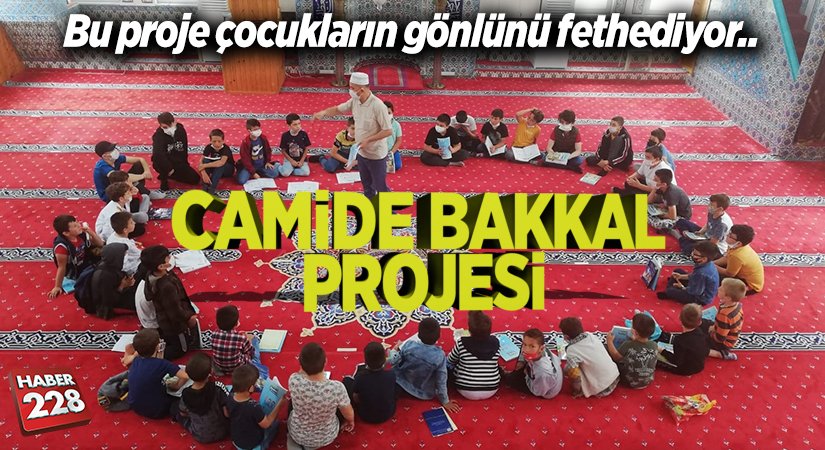 “Camide Bakkal” projesi çocukların gönlünü fethediyor