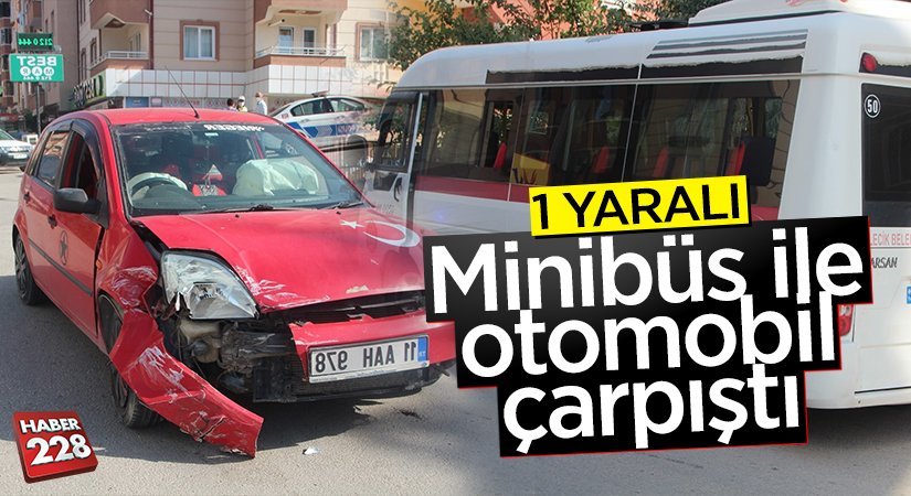 Bilecik’te minibüs ile otomobil çarpıştı: 1 kişi yaralandı