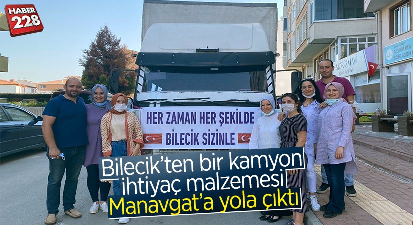 Bilecik’ten bir kamyon ihtiyaç malzemesi Manavgat’a yola çıktı