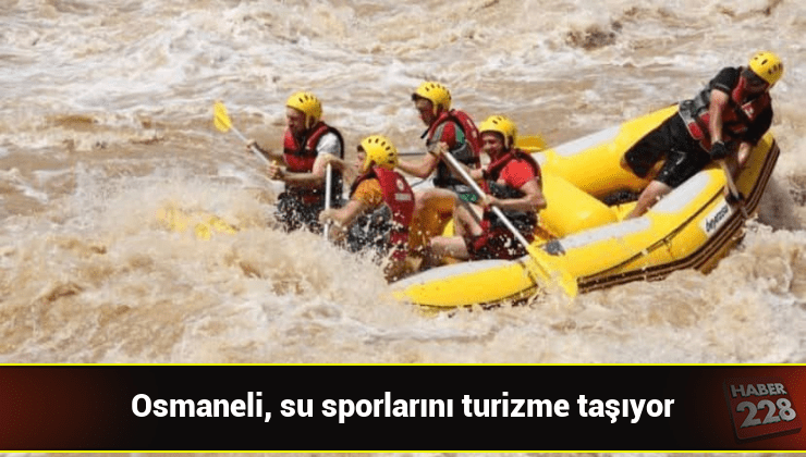 Osmaneli, su sporlarını turizme taşıyor