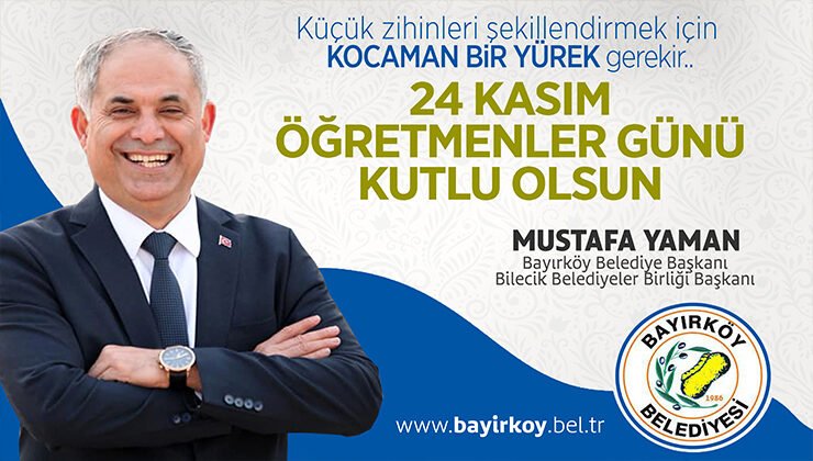 Bayırköy Belediye Başkanı Mustafa Yaman’ın 24 Kasım Öğretmenler Günü Mesajı