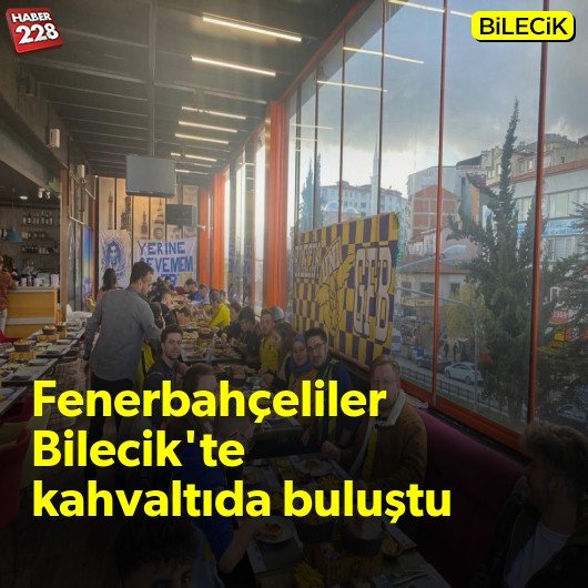 Fenerbahçeliler Bilecik’te kahvaltıda buluştu
