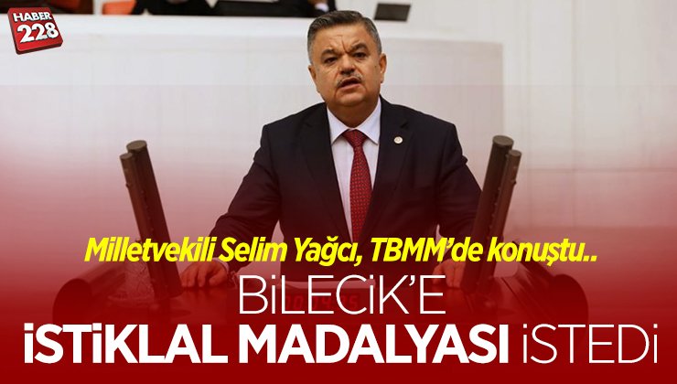 Milletvekili Selim Yağcı, Bilecik’e İstiklal madalyası istedi
