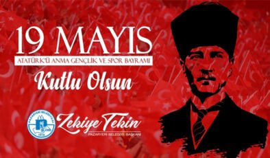 Başkan Zekiye Tekin’in 19 Mayıs Atatürk’ü Anma, Gençlik ve Spor Bayramı Mesajı