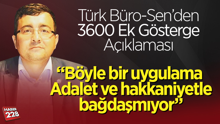 Türk Büro-Sen’den 3600 Ek Gösterge Açıklaması